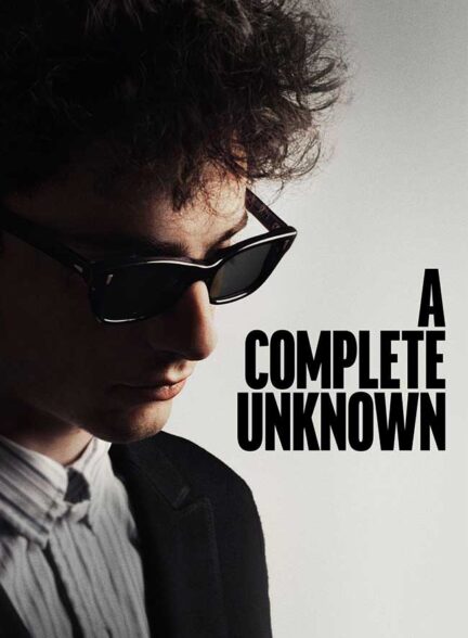دانلود فیلم یک ناشناخته کامل A Complete Unknown 2024 + دوبله فارسی