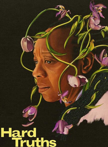 دانلود فیلم حقایق تلخ Hard Truths 2024 + دوبله فارسی