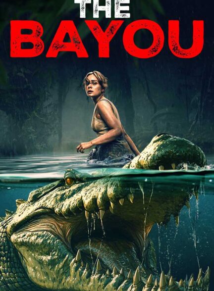 دانلود فیلم مرداب The Bayou 2025 + دوبله فارسی