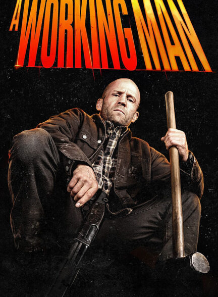 دانلود فیلم یک مرد کارگر A Working Man 2025 + دوبله فارسی