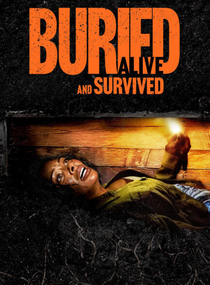 دانلود فیلم زنده به گور شد و زنده ماند Buried Alive and Survived 2024 + دوبله فارسی