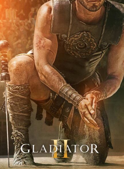 دانلود فیلم گلادیاتور 2 Gladiator II 2024 + دوبله فارسی