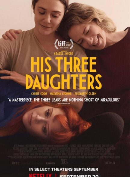 دانلود فیلم سه دختر او His Three Daughters 2023 + دوبله فارسی