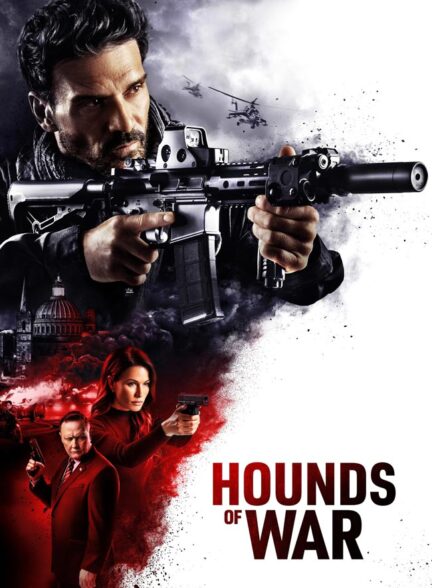دانلود فیلم سگ های جنگ Hounds of War 2024 + دوبله فارسی