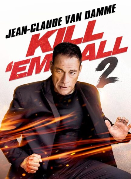 دانلود فیلم همه را بکش ۲ Kill Em All 2 2024 + دوبله فارسی