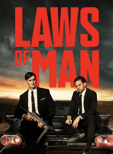 دانلود فیلم قوانین انسان Laws of Man 2024 + دوبله فارسی