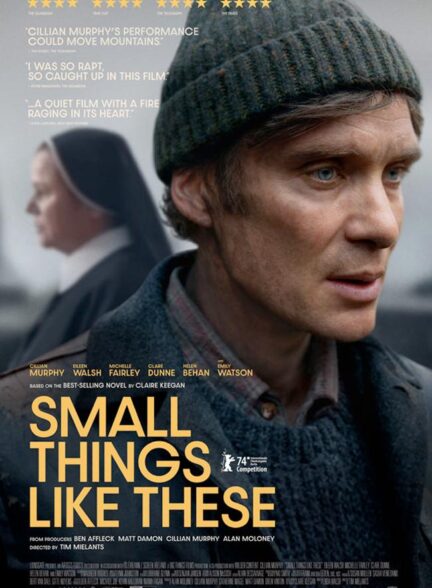 دانلود فیلم چیزهای کوچک این چنینی Small Things Like These 2024 + دوبله فارسی