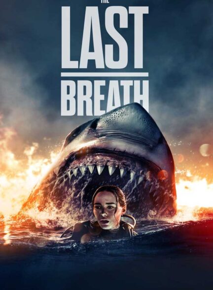 دانلود فیلم آخرین نفس The Last Breath 2024 + دوبله فارسی