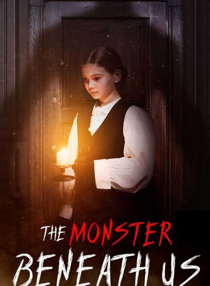 دانلود فیلم هیولای زیر پای ما The Monster Beneath Us 2024 + دوبله فارسی