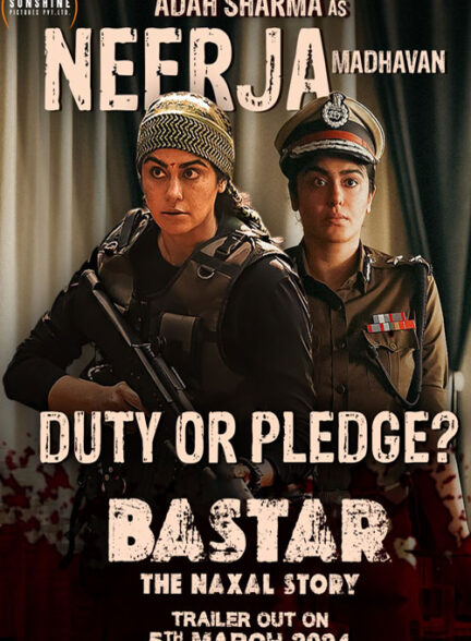 دانلود فیلم بستر داستان ناکسل Bastar: The Naxal Story 2024 + دوبله فارسی